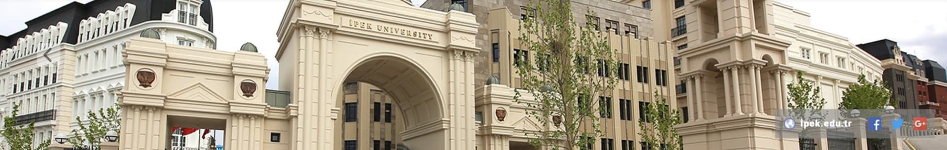 A wide campus facade whose arch is inscribed İPEK UNIVERSITY.